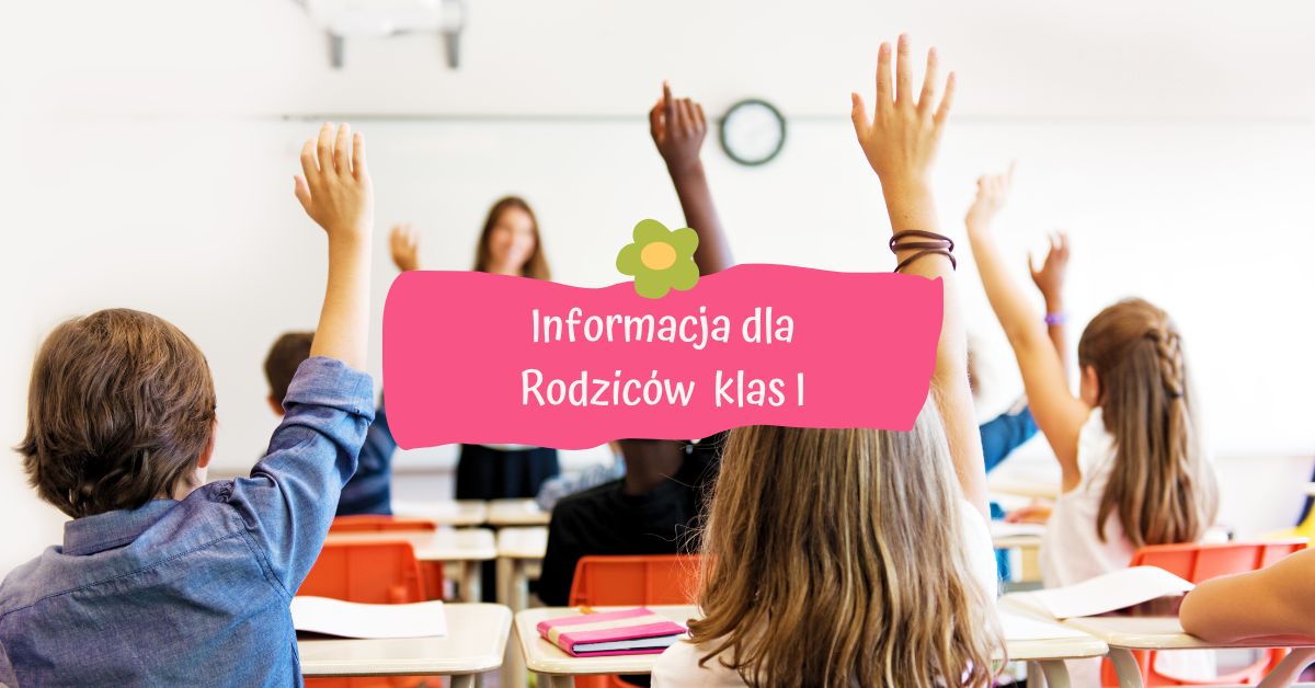 20250624 informacja dla rodziców klas pierwszych treść obrazka dzieci zgłaszają się do odpowiedzi
